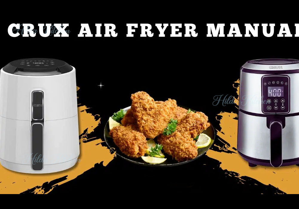 Crux Air Fryer Manual Mastering Crux Air Fryer Hilda Kitchen
