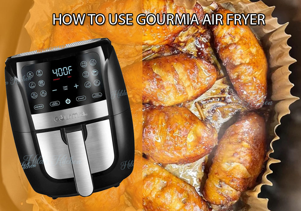 A Comprehensive Guide On How To Use Gourmia Air Fryer Hilda Kitchen